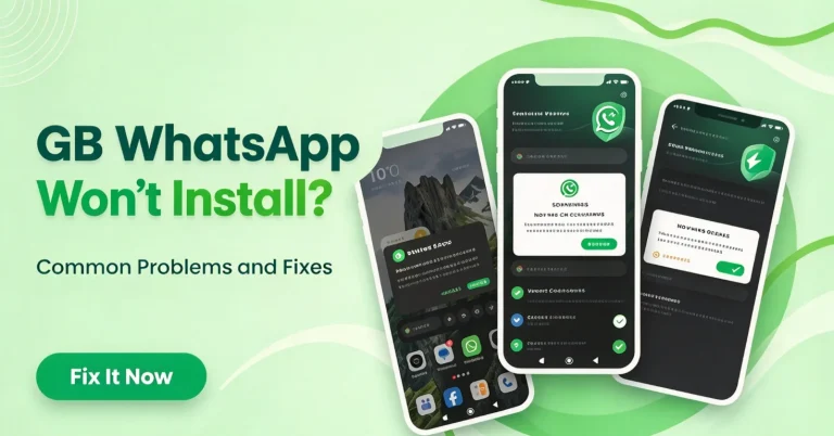 GB WhatsApp Won’t Install? Common Problems and Fixes